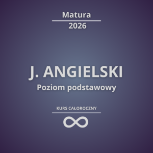 KURS J. ANGIELSKI MATURA PODSTAWOWA 2026